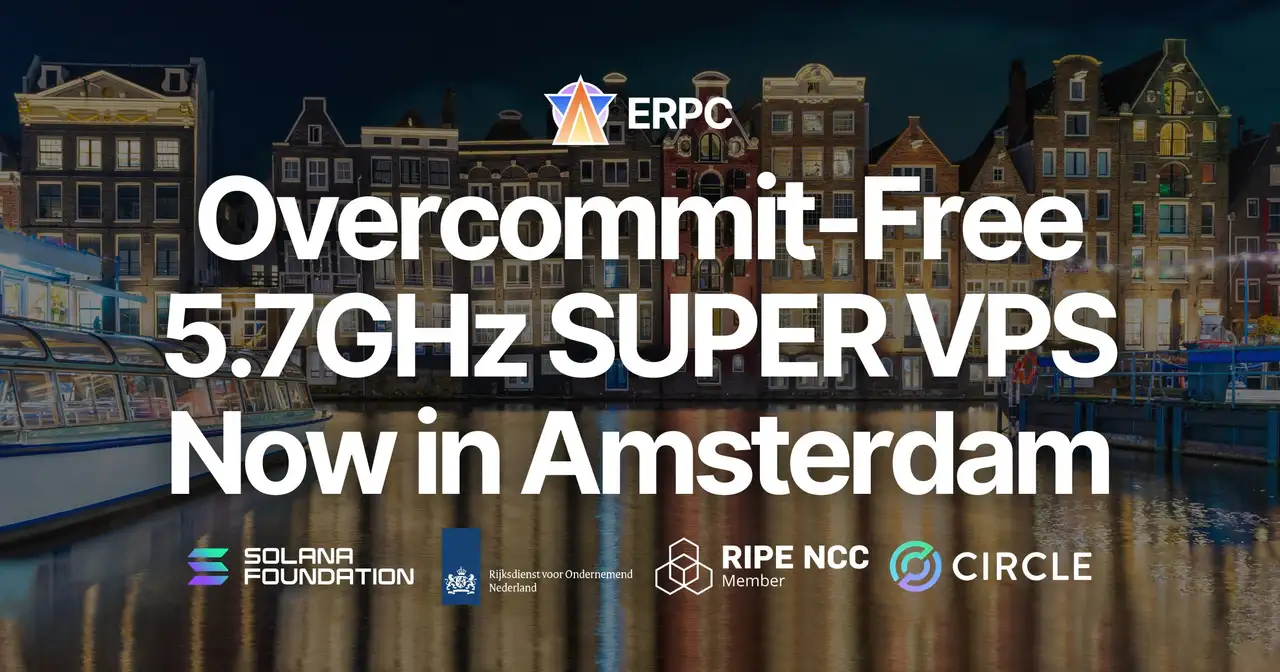 ERPC Launches Overcommit-Free SUPER VPS in Amsterdam — Delivering Top-Tier Peak Performance and Stability for Solana